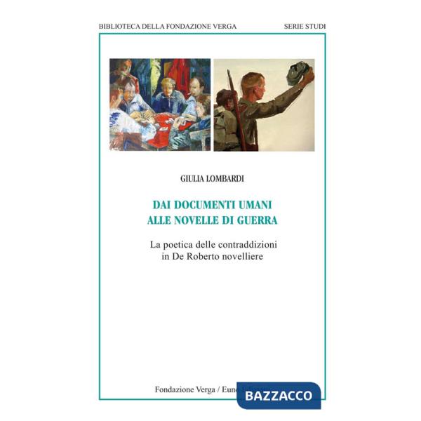 Dai documenti umani alle novelle di guerra. La poetica delle contraddizioni in De Roberto novelliere