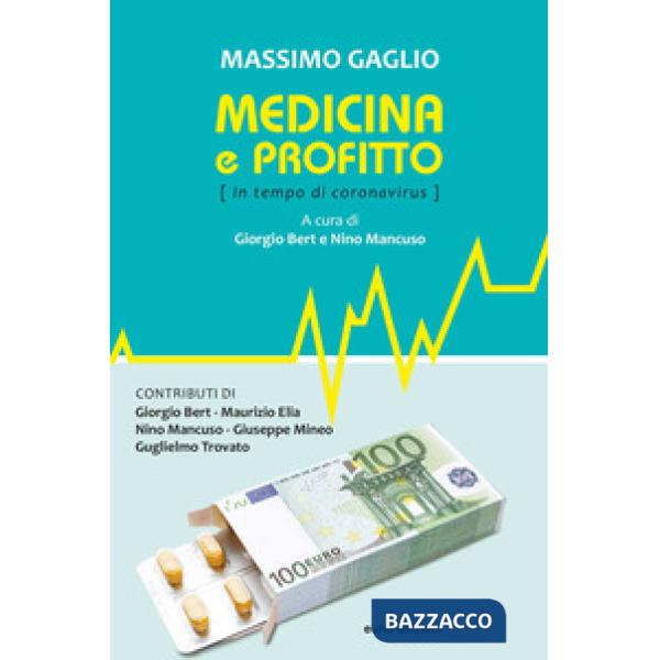 Medicina e profitto. (In tempo di coronavirus). Nuova ediz.