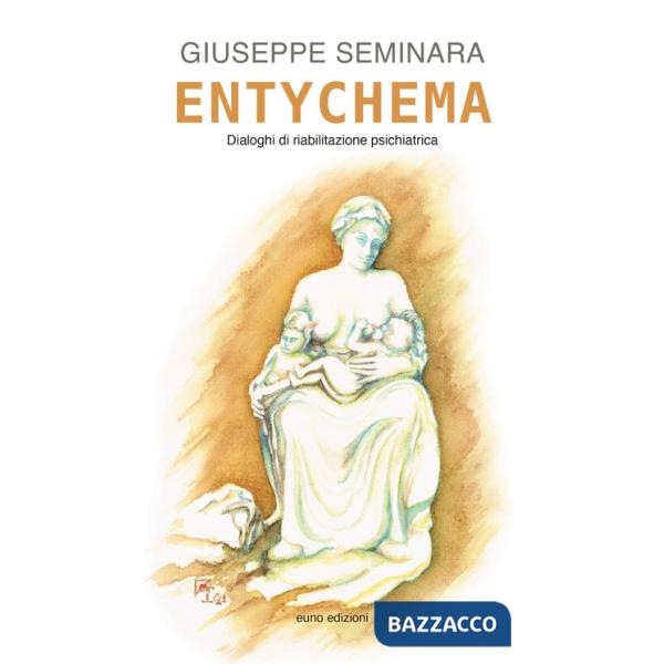 Entychema. Dialoghi di riabilitazione psichiatrica