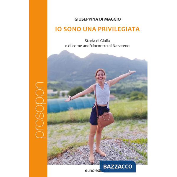 Io sono una privilegiata. Storia di Giulia e di come andò incontro al Nazareno