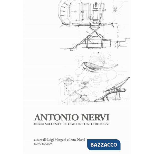 Antonio Nervi. Inizio successo epilogo dello Studio Nervi