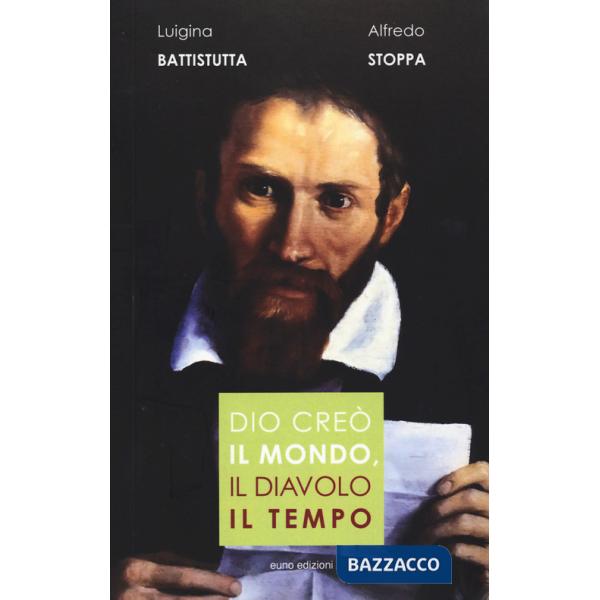 Dio creò il mondo, il diavolo il tempo