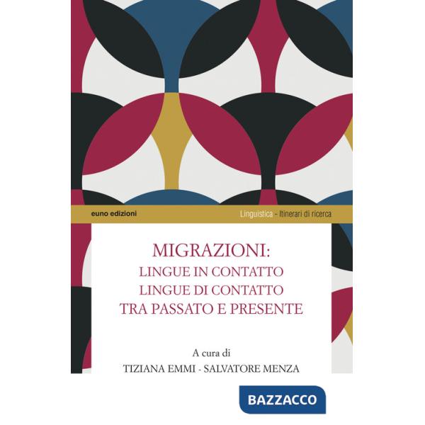 Migrazioni: lingue in contatto, lingue di contatto tra passato e presente