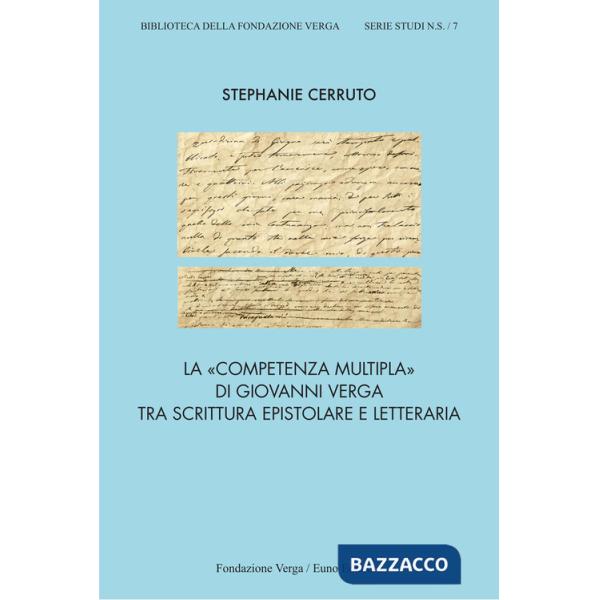 «competenza multipla» di Giovanni Verga tra scrittura epistolare e letteraria (La)