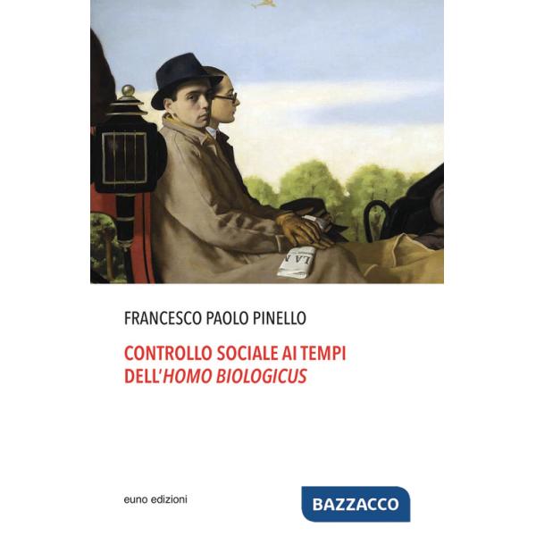 Controllo sociale ai tempi dell'homo biologicus