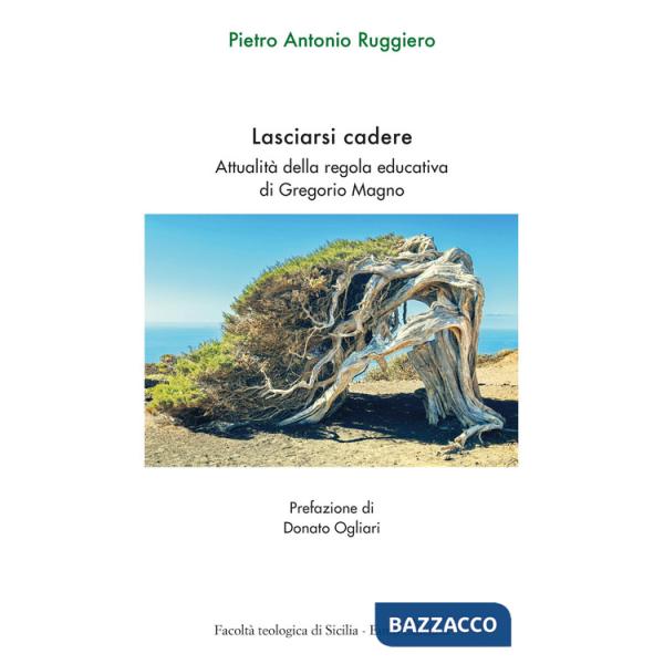 Lasciarsi cadere. Attualità della regola educativa di Gregorio Magno