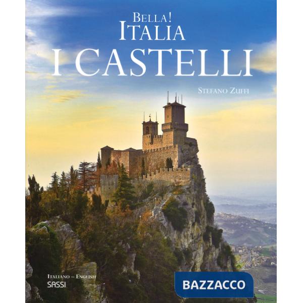 Bella! Italia. I castelli. Ediz. italiana e inglese