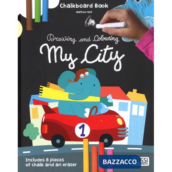 My city. Drawing and coloring. Chalkboard book. Ediz. illustrata. Con gadget
