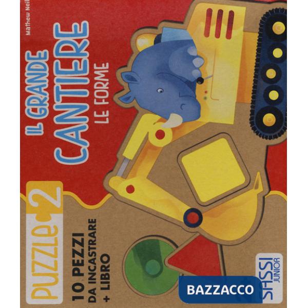 Forme. Il grande cantiere. Puzzle 2. Ediz. illustrata. Con libro (Le)