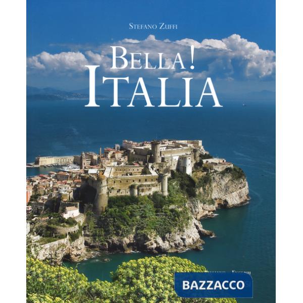 Bella! Italia. Ediz. italiana e inglese