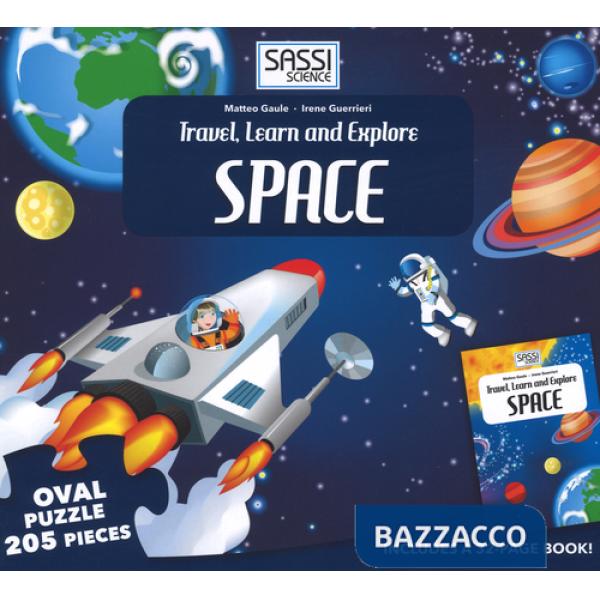 Space. Travel, learn and explore. Libro puzzle. Ediz. illustrata
