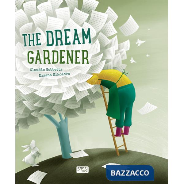 Dream gardener. Ediz. a colori (The)