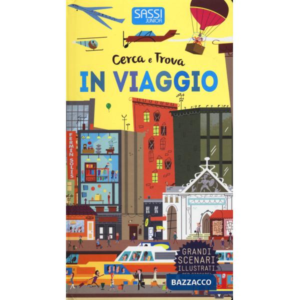 In viaggio. Cerca e trova. Ediz. a colori