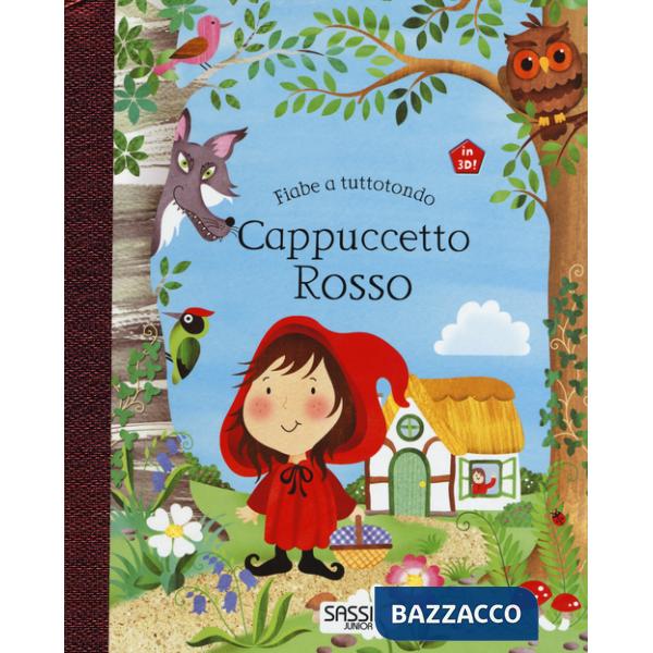 Cappuccetto Rosso. Fiabe a tuttotondo. Ediz. a colori