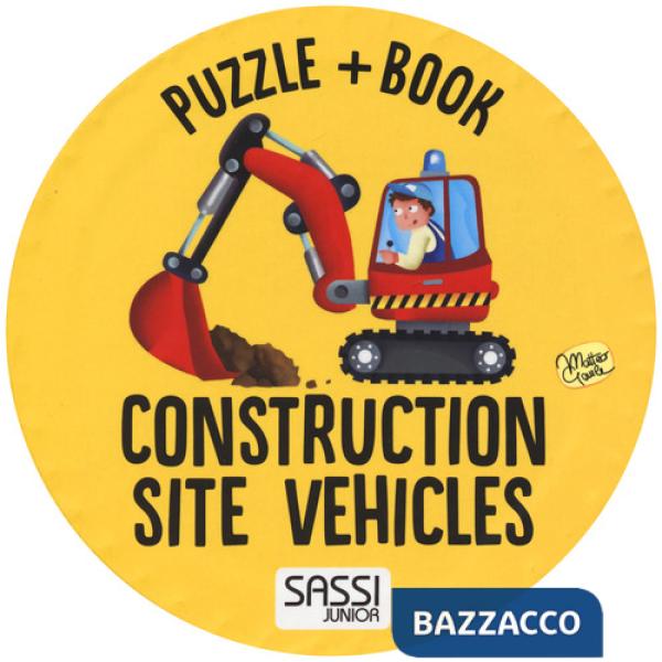 Construction site vehicles. Ediz. a colori. Con puzzle