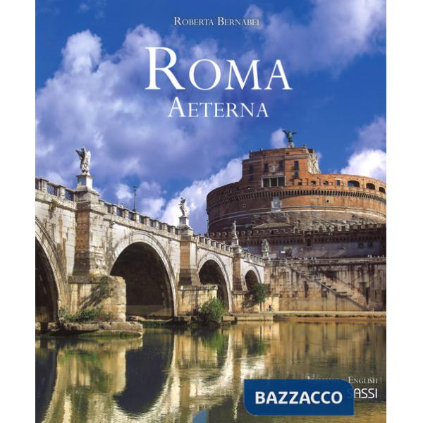 Roma aeterna. Ediz. italiana e inglese