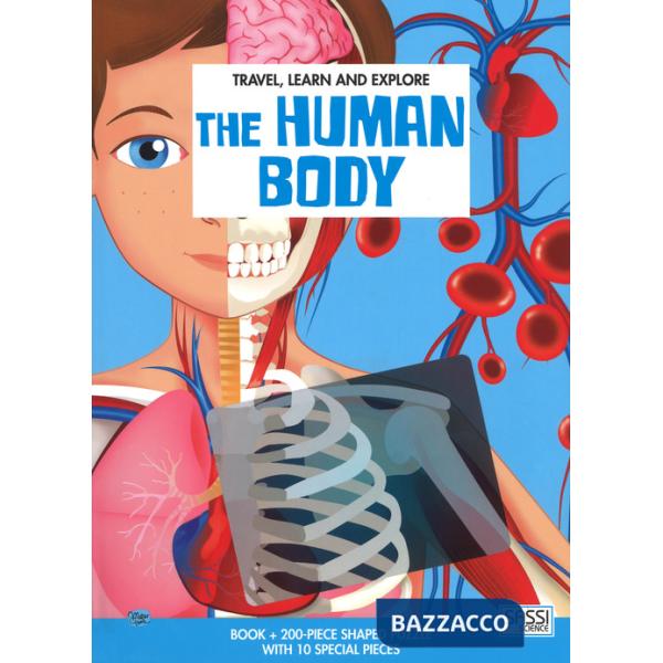 Human body. Travel, learn and explore. Ediz. a colori. Con puzzle (The)