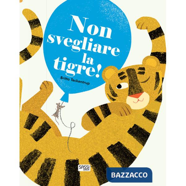 Non svegliare la tigre! Ediz. a colori
