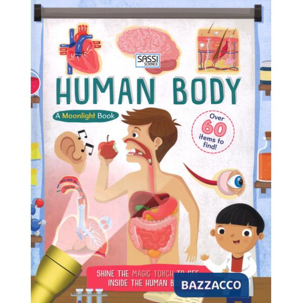 Human body. A moonlight book. Ediz. a colori. Con gadget (The)