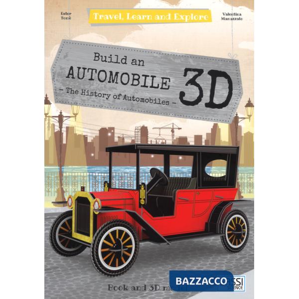 Build a 3D automobile. The history of automobiles. Travel, learn and explore. Con gadget