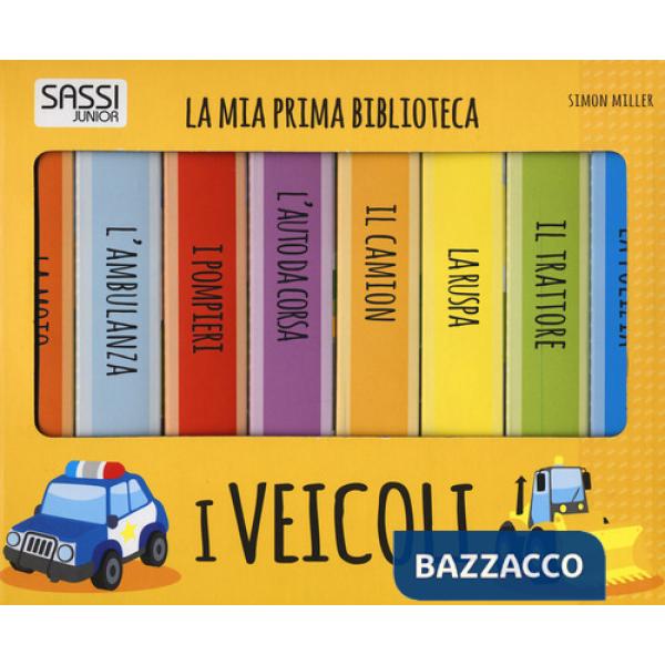 Veicoli. La mia prima biblioteca. Ediz. a colori (I)
