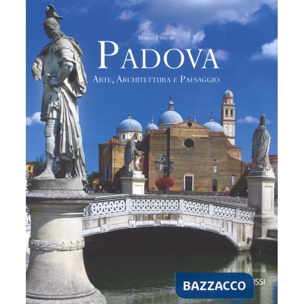 Padova. Arte, architettura e paesaggio. Ediz. italiana e inglese
