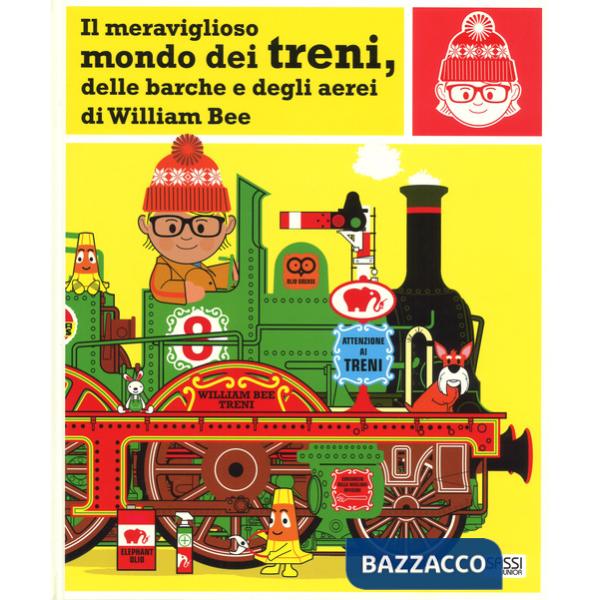 Meraviglioso mondo dei treni, delle barche e degli aerei. Ediz. a colori (Il)
