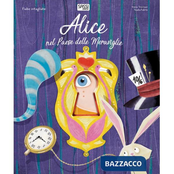 Alice nel paese delle meraviglie. Fiabe intagliate. Ediz. a colori