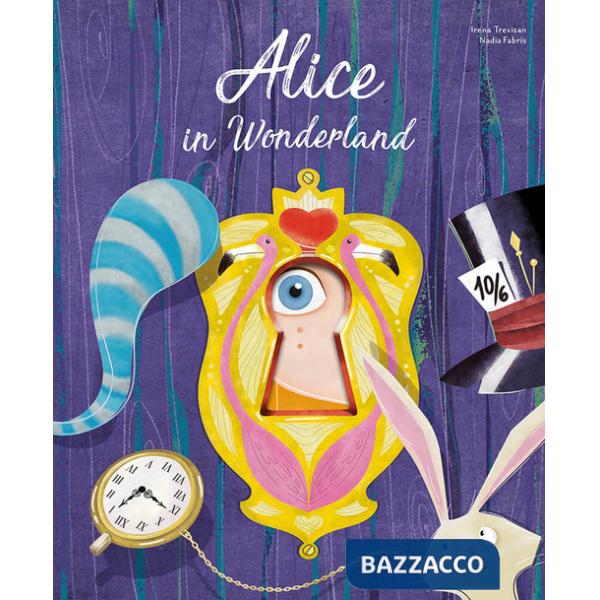Alice in wonderland. Die-cut reading. Ediz. illustrata
