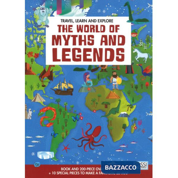 World of myths and legends. Travel, learn and explore. Ediz. a colori. Con puzzle (The)