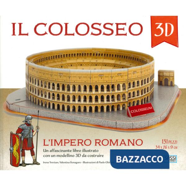 Colosseo 3D. L'impero romano. Con Giocattolo (Il)