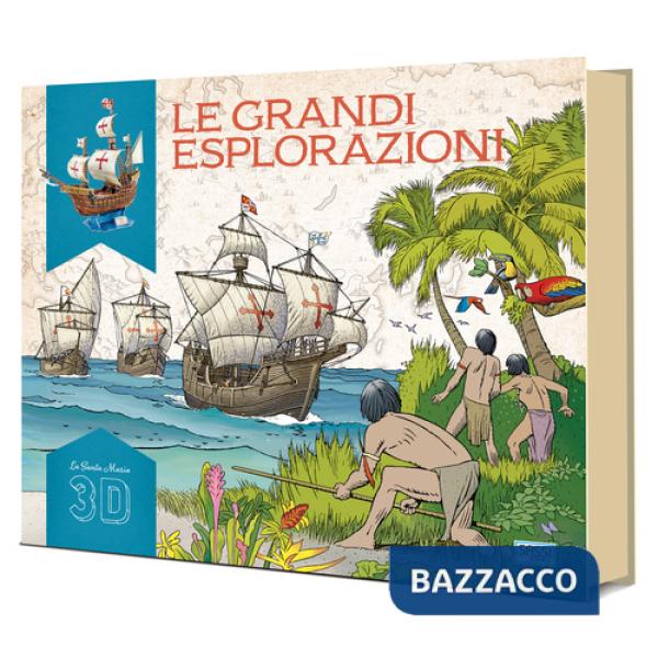 Santa Maria 3D. Le grandi esplorazioni. Ediz. a colori. Con Giocattolo (La)