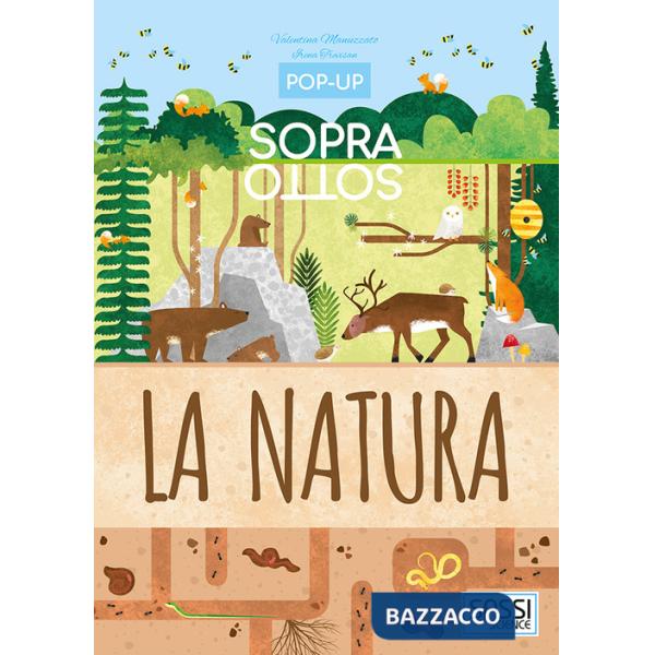 Natura. Pop-up sopra e sotto. Ediz. a colori (La)