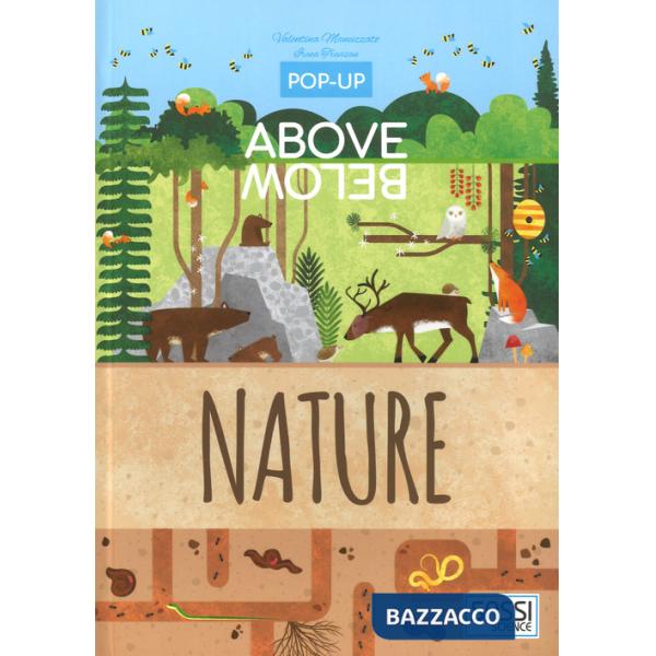 Nature. Above and below pop-up. Ediz. a colori (The)
