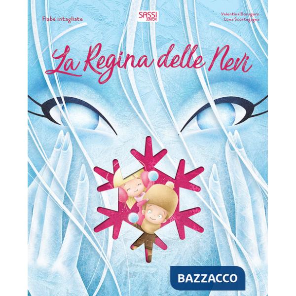 Regina delle nevi. Fiabe intagliate. Ediz. illustrata (La)