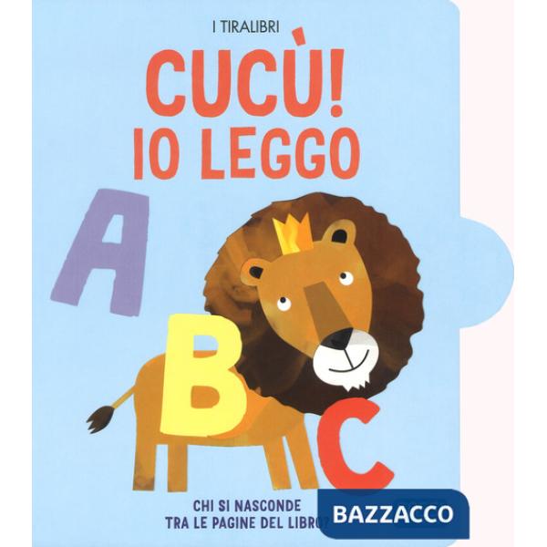 Cucù! Io leggo. I tiralibri. Ediz. a colori