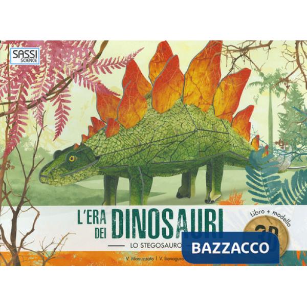 Era dei dinosauri. Lo stegosauro 3D. Con Giocattolo (L')