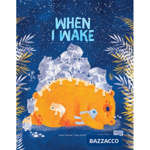 When I wake. Ediz. a colori