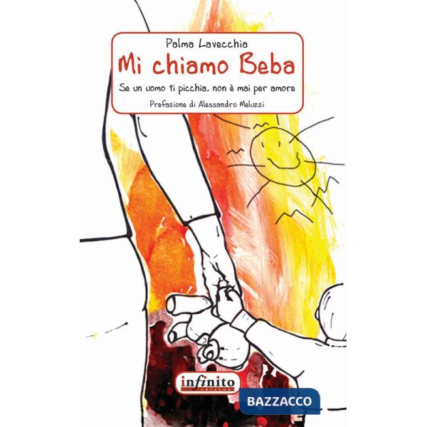 Mi chiamo Beba. Se un uomo ti picchia non è mai per amore