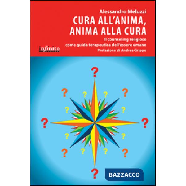 Cura all'anima, anima alla cura. Il counseling religioso come guida terapeutica dell'essere umano