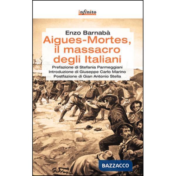 Aigues-Mortes, il massacro degli italiani