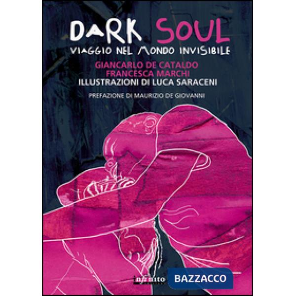 Dark soul. Viaggio nel mondo invisibile
