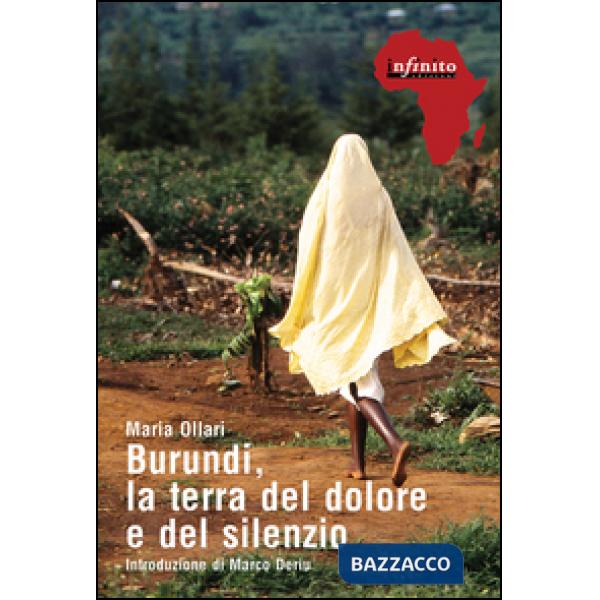 Burundi, la terra del dolore e del silenzio