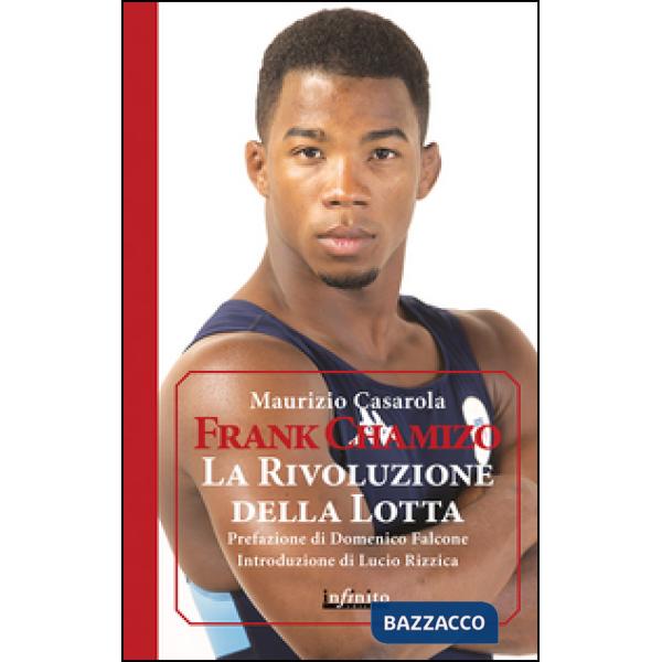 Frank Chamizo. La rivoluzione della lotta
