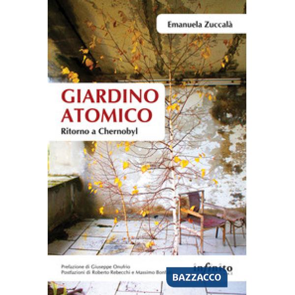 Giardino atomico. Ritorno a Chernobyl