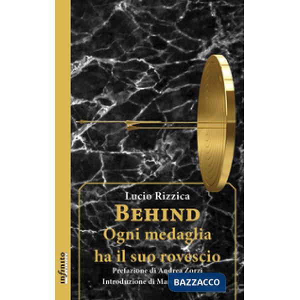 Behind. Ogni medaglia ha il suo rovescio