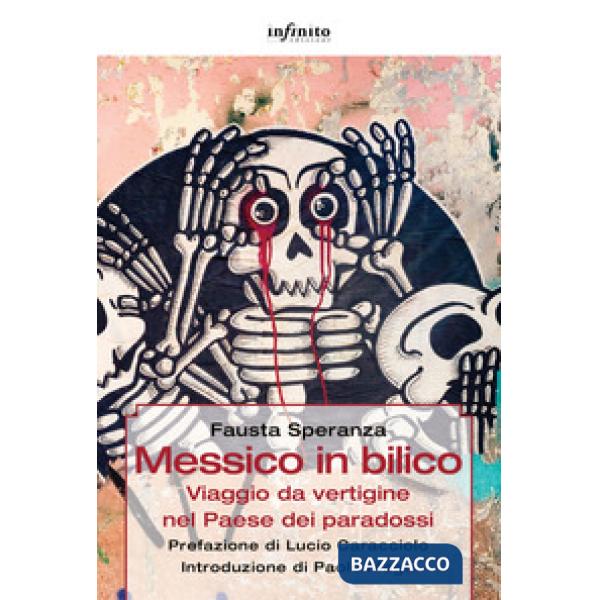 Messico in bilico. Viaggio da vertigine nel paese dei paradossi