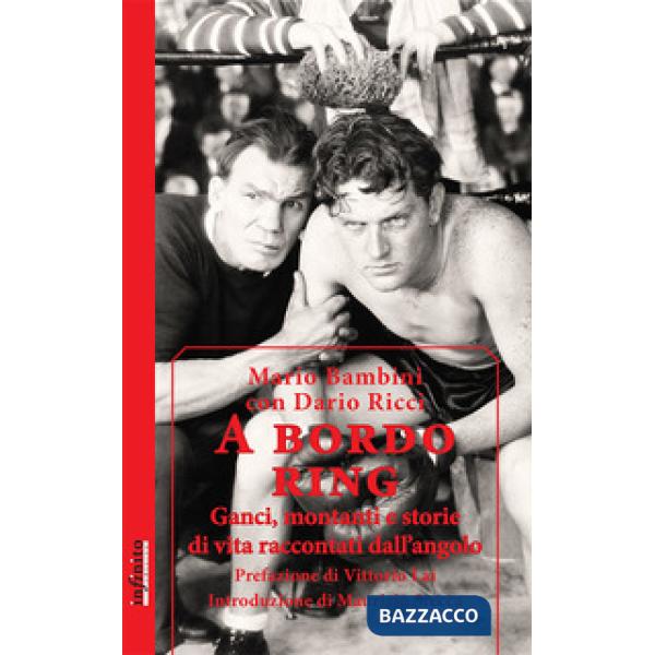 A bordo ring. Ganci, montanti e storie di vita raccontati dall'angolo