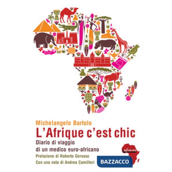 Afrique c'est chic. Diario di viaggio di un medico euroafricano (L')