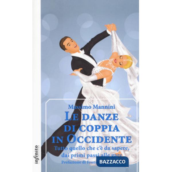Danze di coppia in Occidente. Tutto quello che c'è da sapere, dai primi passi al